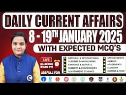 DAILY CURRENT AFFAIRS JANUARY 8 TH - 19 TH JANUARY CURRENT AFFAIRS 2025 FOR ALL SSC, BANK, RRB EXAMS