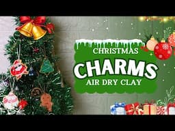 CHRISTMAS CHARMS | Air Dry Clay | DIY Craft