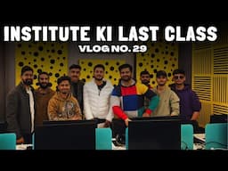 Institute Ki Last Class - Music Producer Vlog No. 29