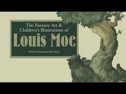 THE FANTASY ART AND CHILDREN'S ILLUSTRATIONS OF LOUIS MOE   HD