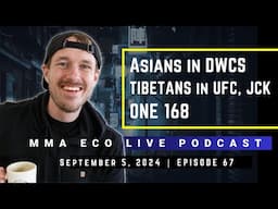 Tibetans this Weekend, Asians on DWCS | MMA ECO Live Podcast