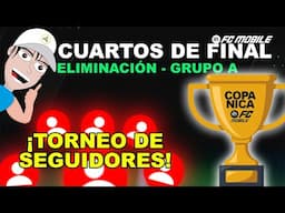 COPANICA 🏆 ¡Torneo de Seguidores! 👥️ CUARTOS de FINAL - GRUPO A