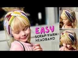 How to Crochet a SCRAP YARN Headband with ANY Yarn!