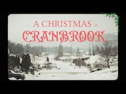 A Christmas In Cranbrook (Channel Update)