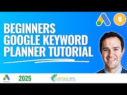 Beginners Google Keyword Planner Tutorial 2025