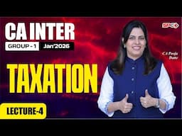 CA Inter Taxation | Early Bird Batch | Lecture 4 | Jan 2026 Attempt | By CA Pooja Datte