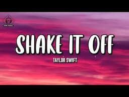 Taylor Swift - Shake It Off  (Lyrics)