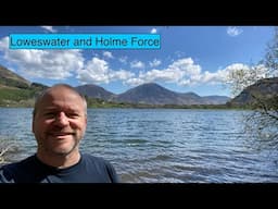 Loweswater and Holme Force