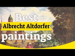 Albrecht Altdorfer Paintings - 30 Best Albrecht Altdorfer Paintings