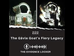 222: The Gävle Goat’s Fiery Legacy | Sweden