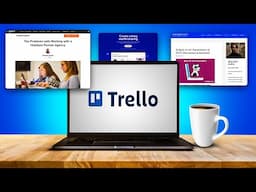 The Ultimate Guide to Organizing Your Blog with Trello