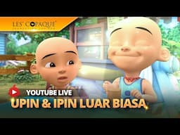 [LIVE] Kompilasi Episod Upin & Ipin 2025