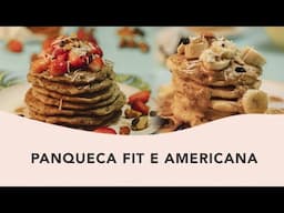 PANQUECA "FIT" E PANQUECA AMERICANA: 2 OPÇÕES PRÁTICAS PARA O CAFÉ DA MANHÃ | CLUBE VEGANO