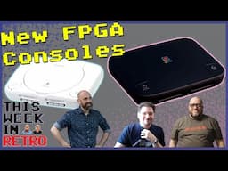 New FPGA Consoles - This Week In Retro 202