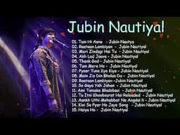 Jubin Nautiyal Top 15 Superhit songs #jubinnautiyal #song