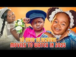 Top 10 Obio Oluebube Movies You Can't Miss In 2025