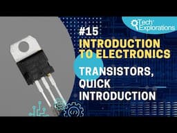 Introduction to Electronics: Transistors, quick introduction