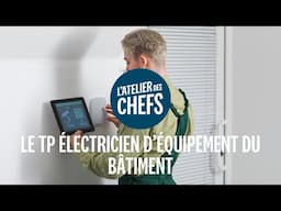 Le TP Electricien d'Equipement du Bâtiment en 1 minute !