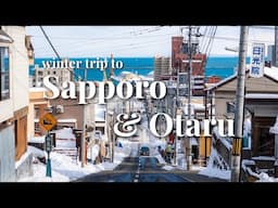 Trip to Hokkaido in Winter: Sapporo & Otaru | Japan Travel Vlog ❄️ | 3 day itinerary