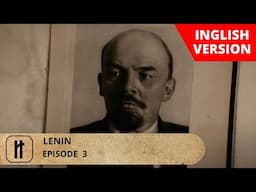 Lenin. Episode 3. Documentary Film. English Subtitles. Russian History.