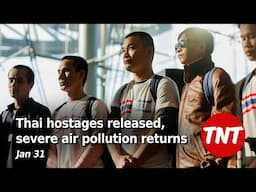 Thai hostages released, bad air pollution returns to Bangkok - Jan 31