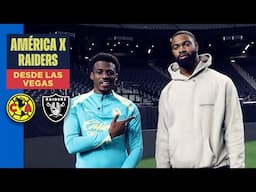 Club América x Raiders desde Las Vegas | Retos con Javairô Dilrosun y K'Lavon Chaisson | @raiders