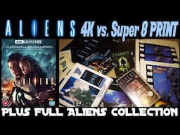 ALIENS 4K vs. SUPER 8 PRINT + FULL ALIENS COLLECTION