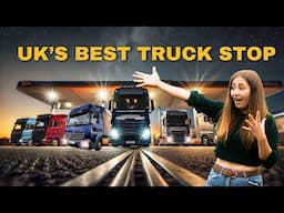 18 Hours At The UK's BEST TRUCK STOP