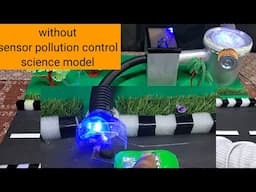 Pollution control science working model || Pollution problem solving model | save environment model