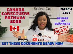 Prepare Now For Canada Caregiver Program 2025 | Collect Documents For PR Application &Avoid Sc@mmers