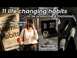 11 *life-changing* habits you NEED to Start in 2025!