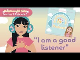 BrightenUp! Kids Podcast: S3 Ep.5 "I Am A Good Listener!" Positive Affirmation