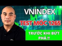 Nhịp Đập Thị Trường | VNINDEX Test Tại Mốc 1265 Trước Khi Bứt Phá