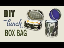 DIY How to make your own rectangular and cylindrical lunch box bag from military uniform fabric