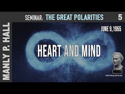 MPH Seminar: Great Polarities 5: Heart and Mind