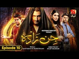 Jinzada Episode 10 - [Eng Sub] - Syed Jibran - Nazish Jahangir - Saad Qureshi - Geo Kahani