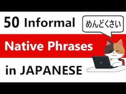 50 Simple & Easy Phrases to Speak in Casual Japanese【Speak like a Native】