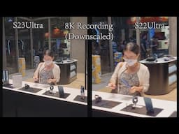 Galaxy S23 Ultra vs S22 Ultra Camera 8K Video Recording Comparison, This is Amazing!