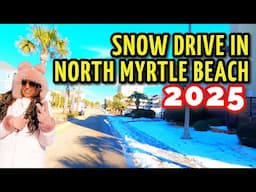 Snow in North Myrtle Beach! AFTER 4 DAYS!! Cruise down Ocean Drive