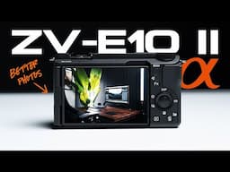 Sony ZV E10 II: 7 Tips For BETTER Photography