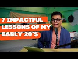 If I Could Tell My Younger Self: 7 Lessons from My Early 20s | Adulting in the Philippines Ep.13