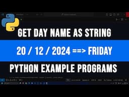 How to Display Day Name As String Value in Python Programming