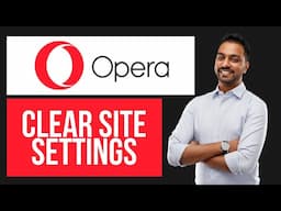 How to Clear Site Settings on Opera (EASY Tutorial)