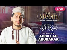 #AlifLaamMeem | Recite Quran with Ustadh Abdilahi Abubakar