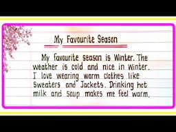 Essay On My Favourite Season | My Favourite Season Essay In English | Essay On Winter Season