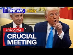 Trump and Netanyahu meet at the White House for crucial talks | 9 News Australia