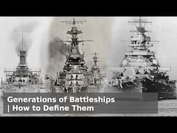 Generations of Battleships - A Reasonable Guide to Classifying your Capital Ships