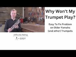 Why Won't My Trumpet Play? Easy To Fix Problem on Older Yamaha Trumpets