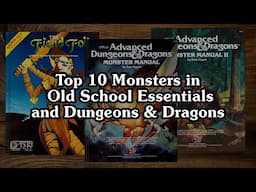 Top 10 Monsters for D&D and Old School Essentials