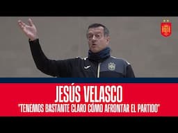 Jesús Velasco: "Tenemos bastante claro cómo afrontar el partido" | 🔴 SEFUTBOL